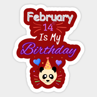 February 14 st is my birthday Sticker